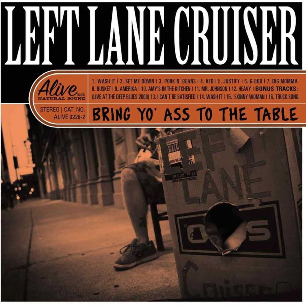 Left Lane Cruiser - Bring Yo' Ass To The Table  CD